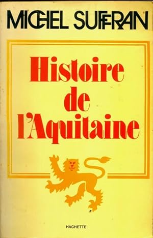Histoire de l'Aquitaine - Michel Suffran