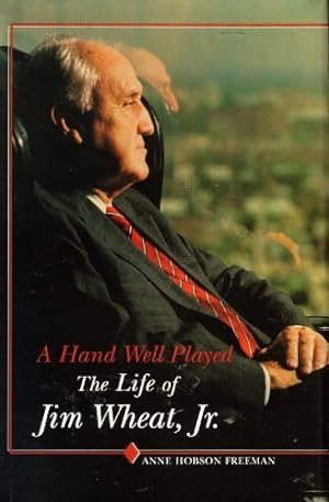A Hand Well Played: The Life of Jim Wheat, Jr. (Signed Copy)