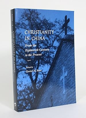 Christianity in China, From the Eighteenth Century to the Present