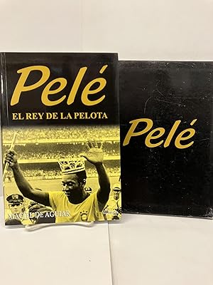 Pele: El Rey de la Pelota (The King of the Ball)