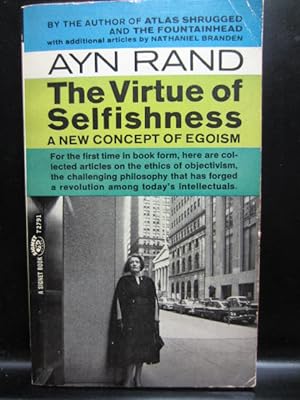 THE VIRTUE OF SELFISHNESS - A New Concept of Egoism