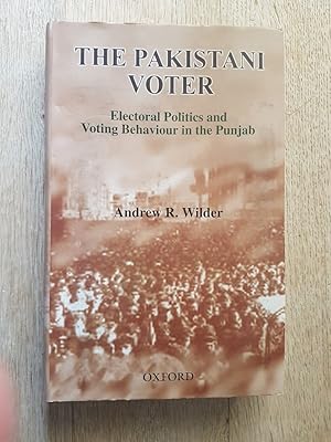 The Pakistani Voter : Electoral Politics and Voting Behaviour in the Punjab (Pakistan)