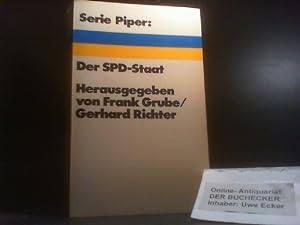 Der SPD-Staat. hrsg. von Frank Grube u. Gerhard Richter / Serie Piper ; 164