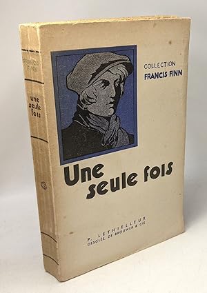 Une seule fois / Collection francis Finn - traduit par A. Mary