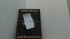 Wider Kreuz und Krummstab. Die gedanklichen Grundlagen des Kulturkampfes in Aussprüchen und Meinu...