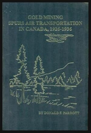 GOLD MINING SPURS AIR TRANSPORTATION IN CANADA , 1926 - 1936