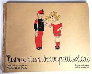Histoire d'un brave petit soldat. Texte et images de Charlotte Schaller-Mouillot.