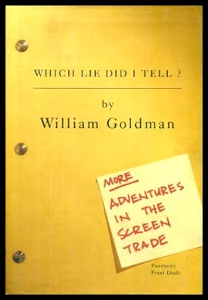 WHICH LIE DID I TELL? - More Adventures in the Screen Trade