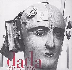 Dada 1916 - 1966. Dokumente der internationalen Dada-Bewegung
