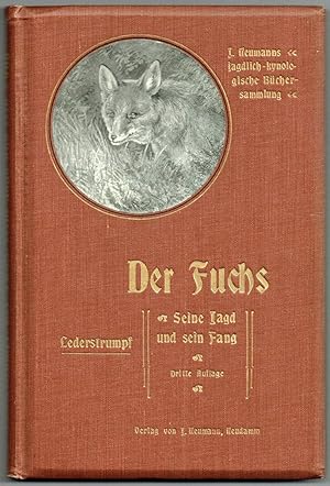 Der Fuchs, seine Jagd und sein Fang. Nach dem Tode des Verfassers herausgegeben von der Redaktion...