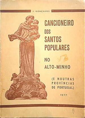 CANCIONEIRO DOS SANTOS POPULARES NO ALTO-MINHO.