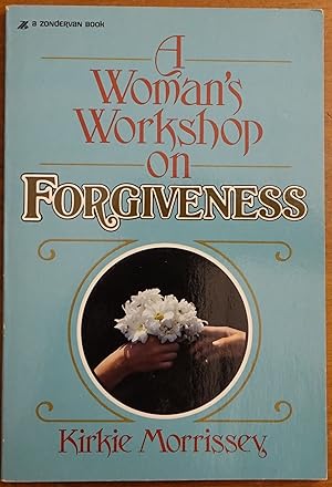 A Woman's Workshop on Forgiveness