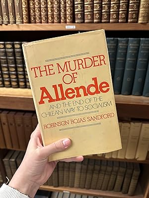 The Murder of Allende and the End of the Chilean Way to Socialism