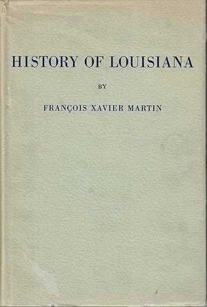History of Louisiana: From the Earliest Period
