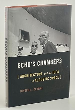 Echo's Chambers Architecture and Idea of Acoustic Space