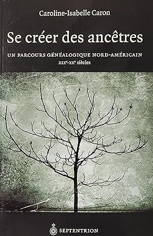 Se créer des ancêtres. Un parcours généalogique nord américain XIXe-XXe siècles