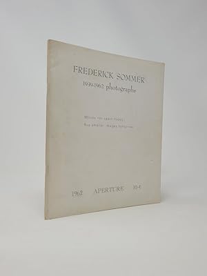 Frederick Sommer, 1939-1962 Photographs: Words Not Spent Today Buy Smaller Images Tomorrow