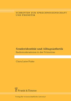 Senderidentität und Alltagsästhetik : Radiomoderationen in der Primetime. (=Schriften zur Sprechw...
