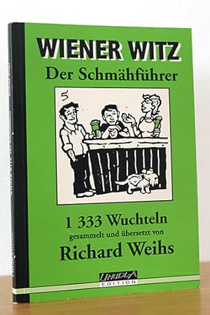 Wiener Witz. Der Schmähführer 1333 Wuchteln