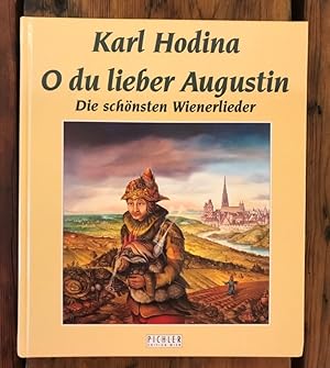 O du lieber Augustin: Die schönsten Wienerlieder