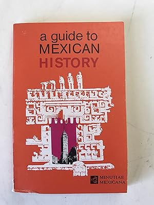 A Guide to Mexican History