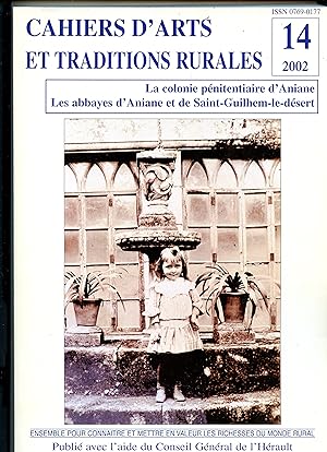 Cahiers d' Arts et Traditions Rurales : N° 14 : 2002 : LA COLONIE PÉNITENTIAIRE D'ANIANE - LES AB...