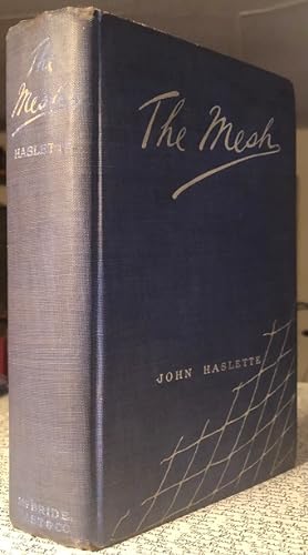 The Mesh. By John Haslette.