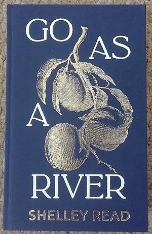 Go as a River (Signed Limited Edition)
