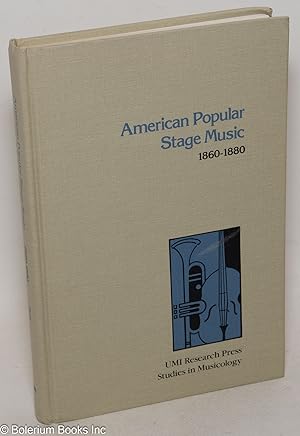 American Popular Stage Music, 1860-1880