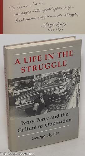 A life in the struggle; Ivory Perry and the culture of opposition