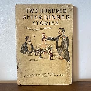 Two Hundred After Dinner Stories by American Humorists
