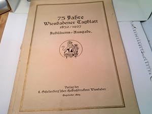 75 Jahre Wiesbadener Tagblatt 1852/1927 - Jubilaeums Ausgabe.(sehr seltenes Exemplar) Sonder Ausg...