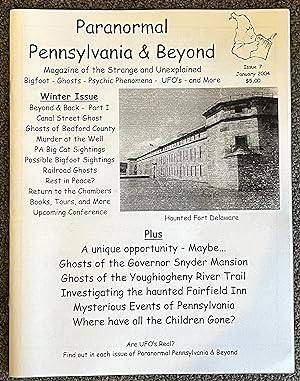 Paranormal Pennsylvania & Beyond; Magazine of the Strange and Unexplained Winter Issue, # 7, Janu...