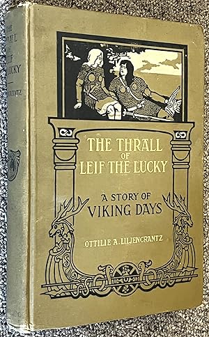 The Thrall of Leif the Lucky, A Story of Viking Days,