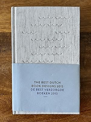 De Best Verzorgde Boeken 2013 The Best Dutch Book Designs