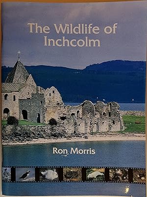 The Wildlife of Inchcolm : (A Comprehensive Record of the Birds, Mammals and Plants, Associated w...