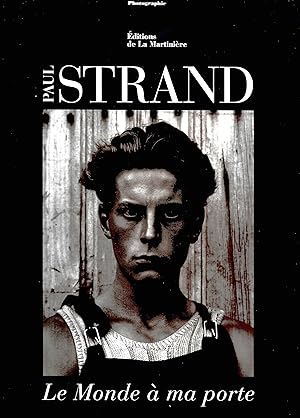 Paul Strand : le monde à ma porte, 1950-1976