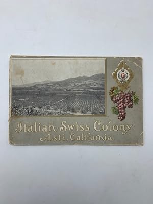 Italian Swiss Colony. Asti, California Producers of Fine California Wines and Brandies