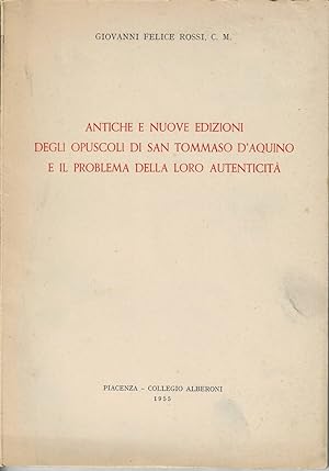Antiche e nuove edizioni degli Opuscoli di San Tommaso d'Aquino e il problema della loro autentic...