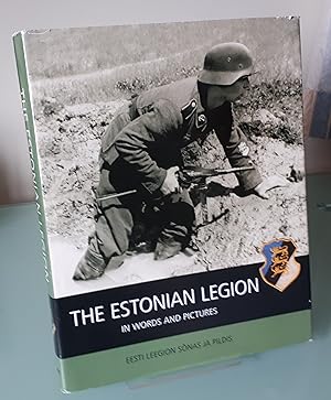 Eesti Leegion The Estonian Legion In Words & Pictures