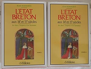 L'Etat Breton aux 14e et 15e siècles : Les Ducs , l'Argent et les Hommes : Préfaces de Jean Favie...