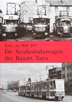 BAHN IM BILD BAND 109 : Die Straßenbahnwagen der Bauart Tatra