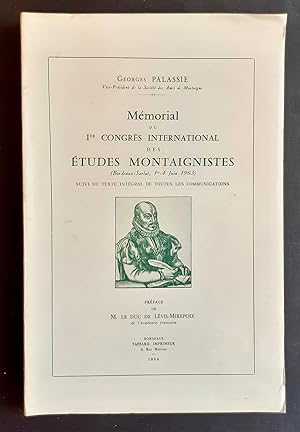 Mémorial du Ier Congrès international des Etudes Montaignistes (Bordeaux-Sarlat, 1er-4 juin 1963)...