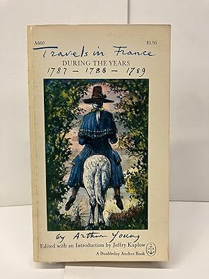 Travels in France During the Years 1787-1788-1789
