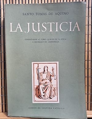 Santo Tomás de Aquino La Justicia Comentarios al libro quinto de la Ética a Nicomano de Aristóteles