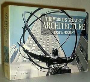 The World's Greatest Architecture Past & Present