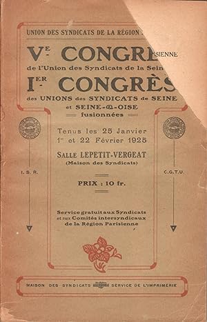 Ve Congrès de l'Union des Syndicats de la Seine et Ier Congrès des unions des Syndicats de Seine ...