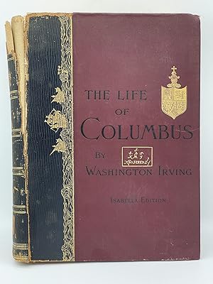 The Life and Voyages of Christopher Columbus; Volume I.