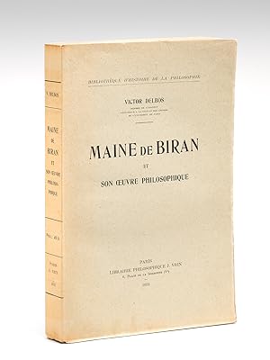 Maine de Biran et son oeuvre philosophique [ Edition originale ]