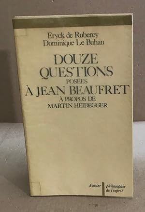 Douze questions à Jean Beaufret à propos de Martin Heidegger